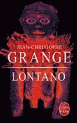 Jean-Christophe Grange - Lontano, Häftad