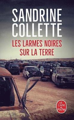Sandrine Collette - Les larmes noires sur la terre, Häftad