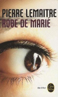 Pierre Lemaitre - Robe de marie, Häftad