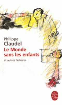 Philippe Claudel - Le monde sans les enfants et autres histoires, Häftad