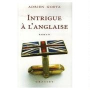 Goetz, A: Intrigue À l'Anglaise
