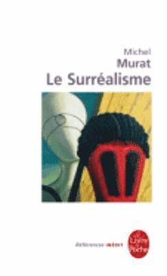 Michel Murat - Le surrealisme, Häftad