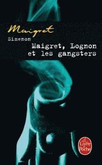 bokomslag Maigret, Lognon et les gangsters