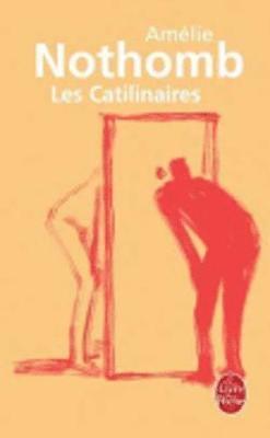 Amelie Nothomb - Les catilinaires, Häftad
