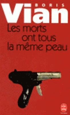 Les morts ont tous la meme peau