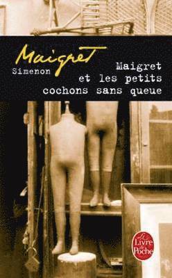 Maigret ET Les Petits Cochons Sans Queue 1