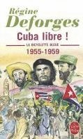 Regine Deforges - Cuba Libre!/La byciclette bleue 7, Häftad