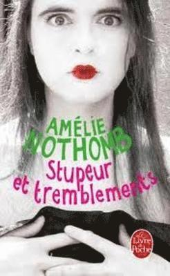 Amelie Nothomb - Stupeur et tremblements, Häftad