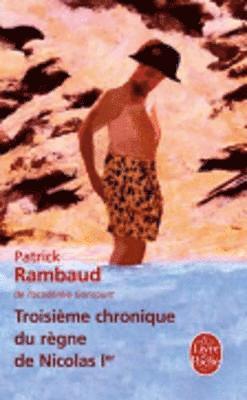 Patrick Rambaud - Troisieme chronique du regne de Nicolas Ier, Häftad
