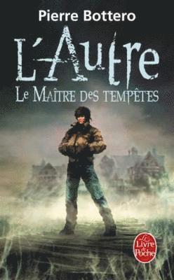 Pierre Bottero - L'Autre 2/Le maitre des tempetes, Häftad