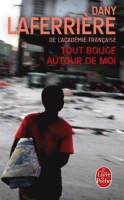 Tout bouge autour de moi