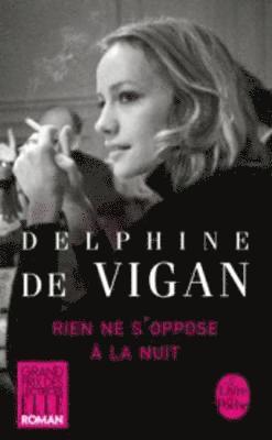 Delphine de Vigan - Rien ne s'oppose à la nuit, Häftad
