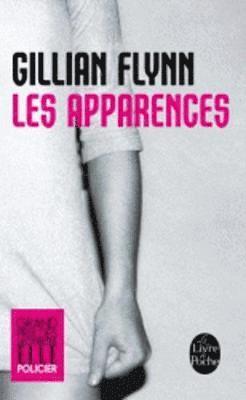 Gillian Flynn - Les apparences (Grand Prix Policier des Lectrices de Elle 2013), Häftad