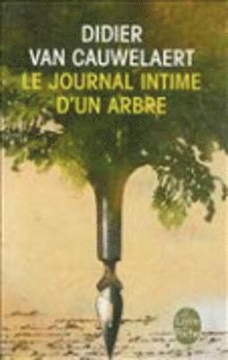 Didier Van Cauwelaert, Didier van Cauwelaert - Le journal intime d'un arbre, Häftad