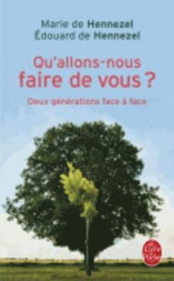 Marie de Hennezel, E~douard Hennezel - Qu'allons-nous faire de vous?, Häftad