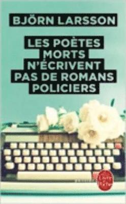 Les poetes morts n'ecrivent pas de romans policiers