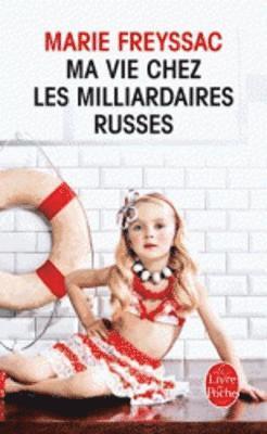 Ma vie chez les milliardaires russes 1