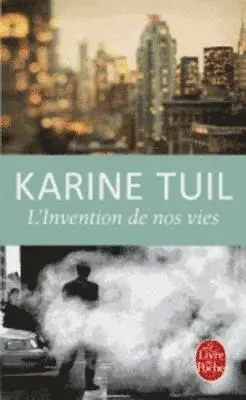 Karine Tuil - L'invention de nos vies, Häftad