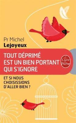Michel Lejoyeux - Tout deprime est un bien portant qui s'ignore, Häftad