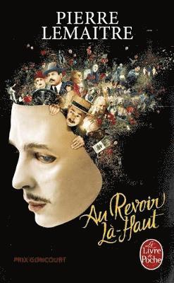 Pierre Lemaitre - Au revoir la-haut  (Prix Goncourt 2013), Häftad