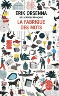 Erik Orsenna - La fabrique des mots, Häftad