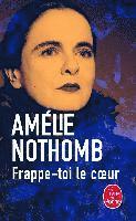 Amelie Nothomb - Frappe-toi le coeur, Häftad