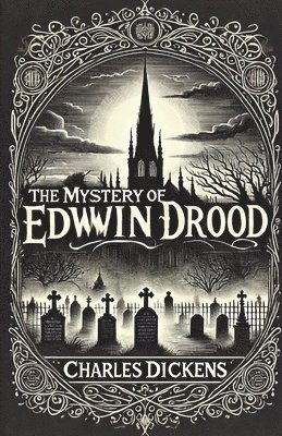 Charles Dickens - Mystery Of Edwin Drood(Illustrated), Häftad