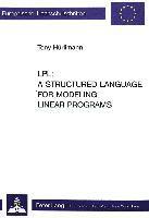 Lpl: A Structured Language For Modeling Linear Programs 1