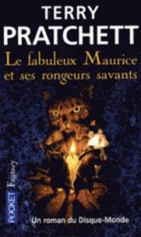 bokomslag Le fabuleux Maurice et ses rongeurs savants (Un roman du Disque-Monde)