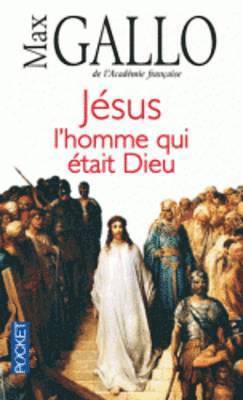 Jesus, l'homme qui etait Dieu