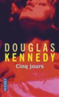 Douglas Kennedy - Cinq jours, Häftad
