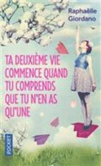 bokomslag Ta deuxième vie commence quand tu comprends que tu n'en as qu'une