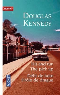 Douglas Kennedy - Pick-up/Hit and Run/Drole de drague/Deli de fuite, Häftad