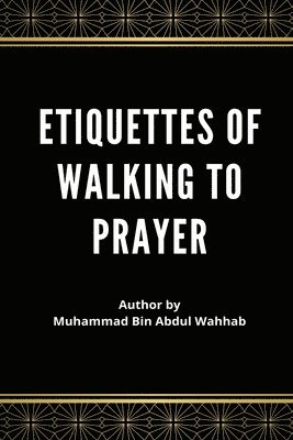 Etiquettes of Walking to Prayer 1