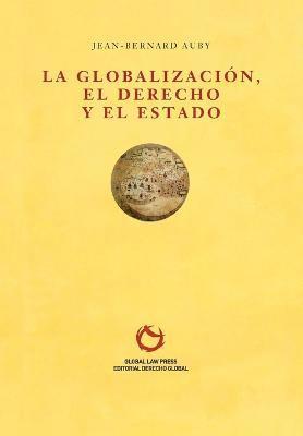 La Globalizacin, el Derecho y el Estado 1
