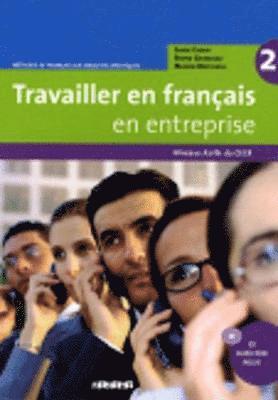 Soade Cherifi, Bruno Girardeau, Marion Mistichelli - Travailler en français A2/B1/Livre élève mit CD-Extra, Häftad