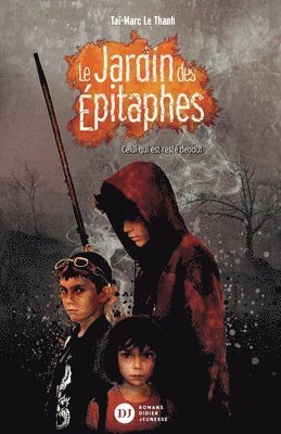 bokomslag Le Jardin des Épitaphes, Celui qui est resté debout - Tome 1