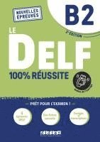 bokomslag Le DELF - 100% réussite - 2. Ausgabe - B2