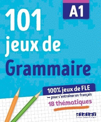 bokomslag 100% Jeux de FLE - 101 jeux de Grammaire A1 - Cahier de jeux