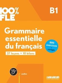 bokomslag 100% FLE - Grammaire essentielle du francais B1 + online audio + didierfle.app