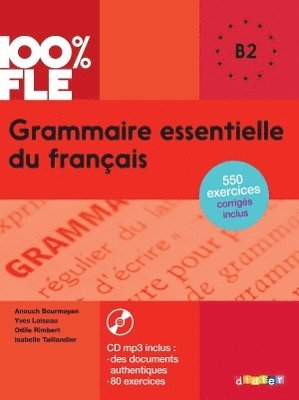 bokomslag 100% FLE - Grammaire essentielle du franais B2 + CD