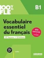 bokomslag 100% FLE - Vocabulaire essentiel du francais B1- livre + didierfle.app