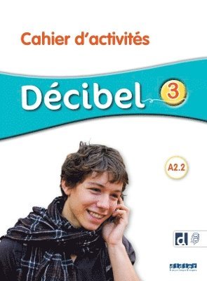 DECIBEL NIVEAU 3 - Cahier d'activits + didierfle.app 1