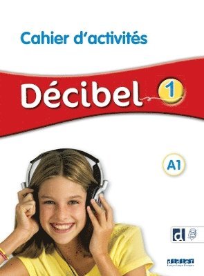 bokomslag Decibel 1 - Niv. A1 - Cahier + didierfle.app