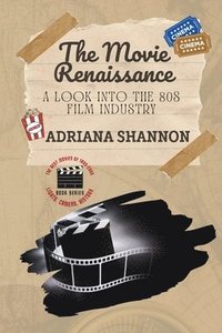 bokomslag The Movie Renaissance-A Look into the 80s Film Industry
