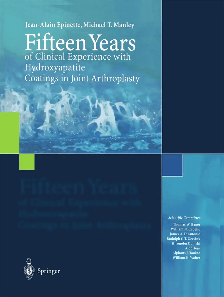 Jean-Alain Epinette, Michael T. Manley - Fifteen Years of Clinical Experience with Hydroxyapatite Coatings in Joint Arthroplasty, Häftad. Tillgänglighet: Lägg i varukorg