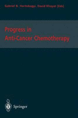 Progress in Anti-Cancer Chemotherapy 1