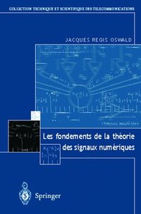 bokomslag Les Fondements de La Theorie Des Signaux Numeriques