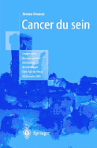 bokomslag Cancer Du Sein: Compte-Rendu Des Journees de Saint-Paul-de Vence Des 18 a 20.01.01