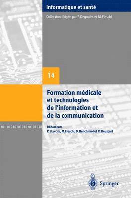 P. Staccini, Marius Fieschi, D. Benchimol - Formation Medicale Et Technologies De L'information Et De La Communication, Häftad